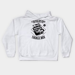 Tackle Box Funny Saying Kids Hoodie